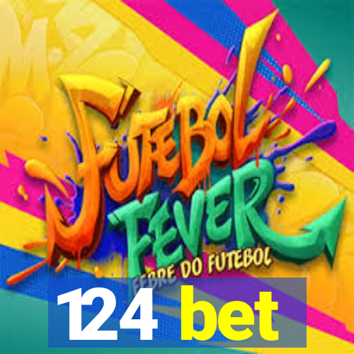 124 bet